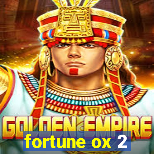 fortune ox 2